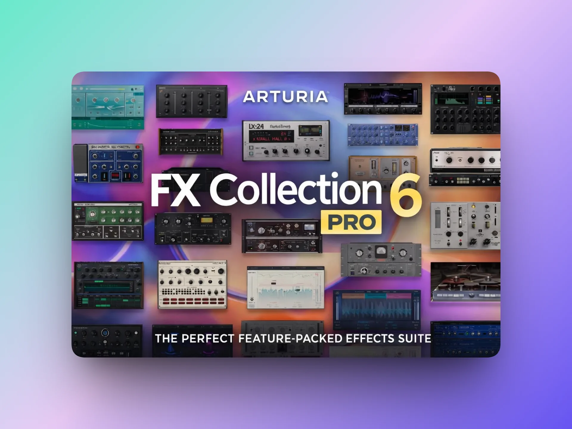 Arturia FX Collection 6 Pro v6.0.0(Win+MAC)-韵味音频资源网