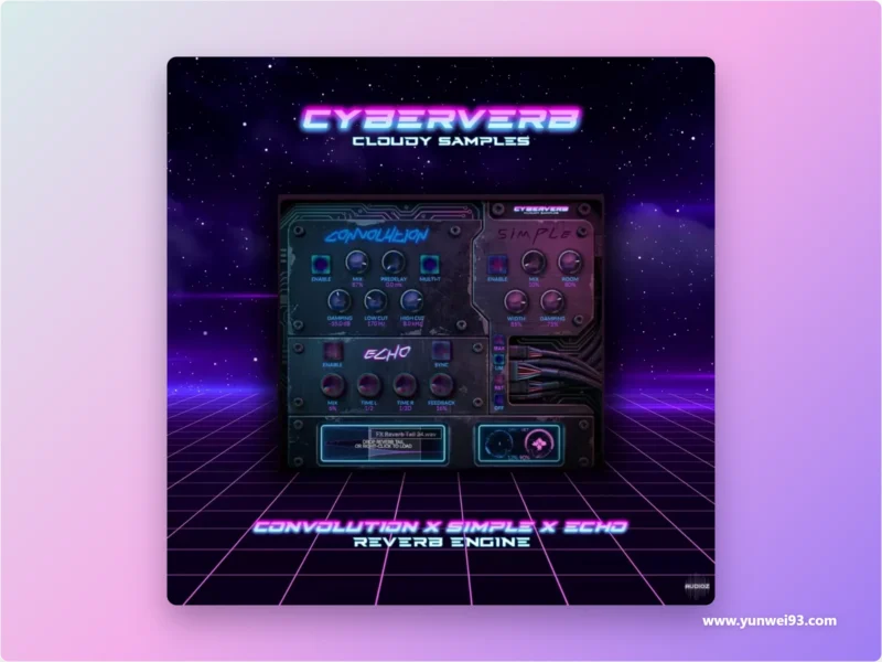 Cloudy Samples Cyberverb 未来科幻混响与空间效果器插件-韵味音频资源网